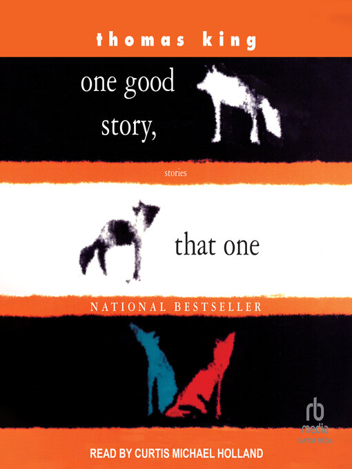 Title details for One Good Story, That One by Thomas King - Available